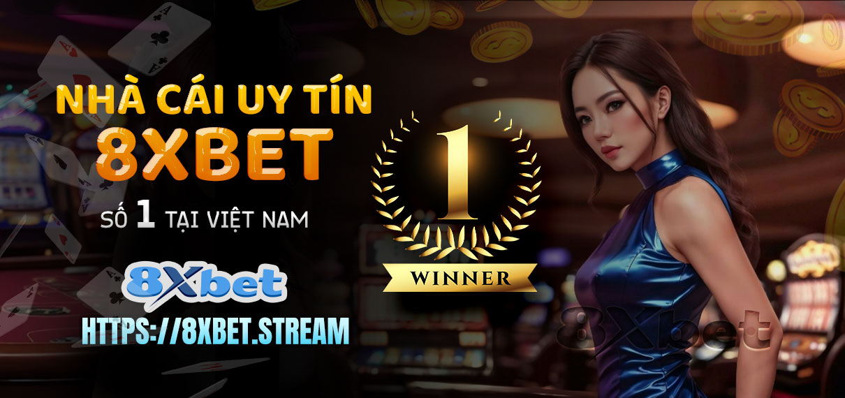 Nhà Cái 8xbet - Uy tín hàng đầu tại Việt Nam